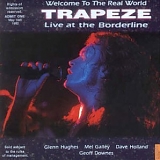 Trapeze - Welcome To The Real World - Live 1992