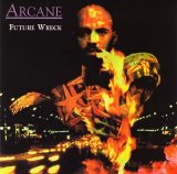 Arcane - Future Wreck