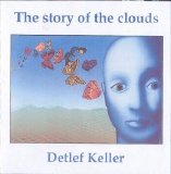 Detlef Keller - The Story Of The Clouds