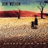 Din Within - Awaken The Man