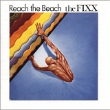 The Fixx - Reach The Beach (Expanded Edition)