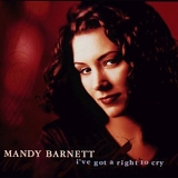 Mandy Barnett - I've Got a Right to Cry