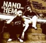 Nano MC & DJ Hem - Como CaÃ­dos Del Cielo