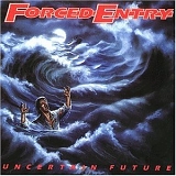 Forced Entry - Uncertain Future