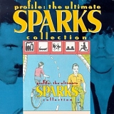 Sparks - Profile: Ultimate Collection