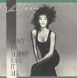 Whitney Houston - Didn't We Almost Have It All
