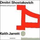 Keith Jarrett - Shostakovich: 24 Preludes and Fugues op.87