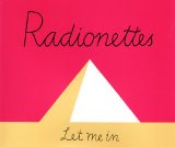 Radionettes - Let me in
