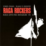 Raga Rockers - 1983 - 2000 Ragas Beste & Live fra Roskilde 99
