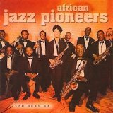 African Jazz Pioneers - The Best of African Jazz Pioneers