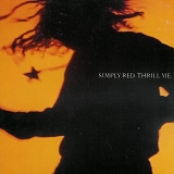 Simply Red - Thrill Me