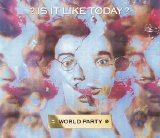 World Party - Is It Like Today ?