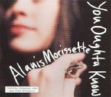 Alanis Morissette - You Oughta Know (CD Single)