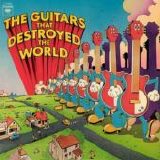 Various artists - The Guitars That Destroyed The World
