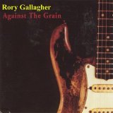 Rory Gallagher - Against The Grain