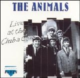 The Animals - Live at the Club A GoGo