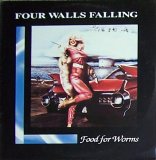 Four Walls Falling - Food For Worms