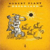 Robert Plant - Dreamland (2006)