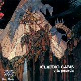 Claudio Gabis - Claudio Gabis Y La Pesada (2005)