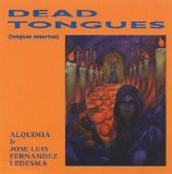Alquimia & Jose Luis Fernandez Ledesma - Dead Tongues (Lenguas Muertas)