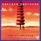 Brecker Brothers, The - Out Of The Loop