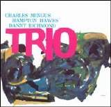 Charles Mingus - "Mingus Three"