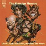 The Firesign Theatre - Don't Crush That Dwarf, Hand Me the Pliers!