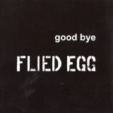 Flied Egg - Good Bye (2001)