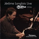 Jerome Langlois - Live au FMPM 2006