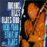 Michael Hill's Blues Mob - New York State Of Blues