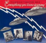 The Firesign Theatre - Everything You Know Is Wrong!