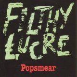 Filthy Lucre - Popsmear