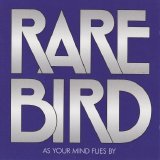 Rare Bird - As Your Mind Flies By (2007)