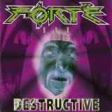 Forte - III: Destructive