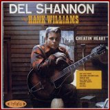 Shannon, Del - Del Shannon Sings Hank Williams: Your Cheatin' Heart
