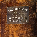 Bad Company - Stories Told & Untold