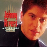 Johnny Rivers - Johnny Rivers Anthology 1964-1977 [Disc 1]