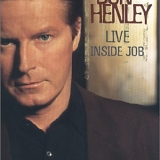 Don Henley - Don Henley Live - Inside Job