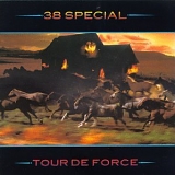 38 Special - Tour de Force