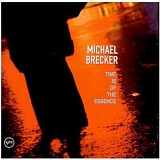 Michael Brecker - Time is of the Essence