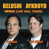 Belushi & Aykroyd - Have Love Will Travel