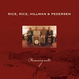 Rice, Hillman & Pedersen Rice - Running Wild