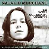Merchant, Natalie (Natalie Merchant) - The House Carpenter's Daughter