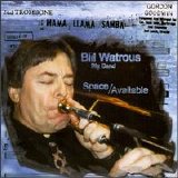 Bill Watrous - Space Available