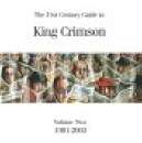 King Crimson - The 21st Century Guide To King Crimson Volume Two 1981-2003