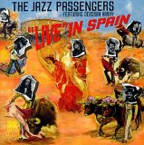 The Jazz Passengers featuring Deborah Harry - "Live" In Spain