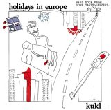 K.U.K.L. - Holidays in Europe (The Naughty Nought)