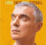 Byrne David - Look Into The Eyeball