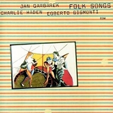 Charlie Haden, Jan Garbarek & Egberto Gismonti - Folk Songs