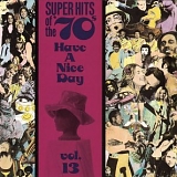 Various Artists - Super Hits of the '70s: Have a Nice Day, Vol. 13